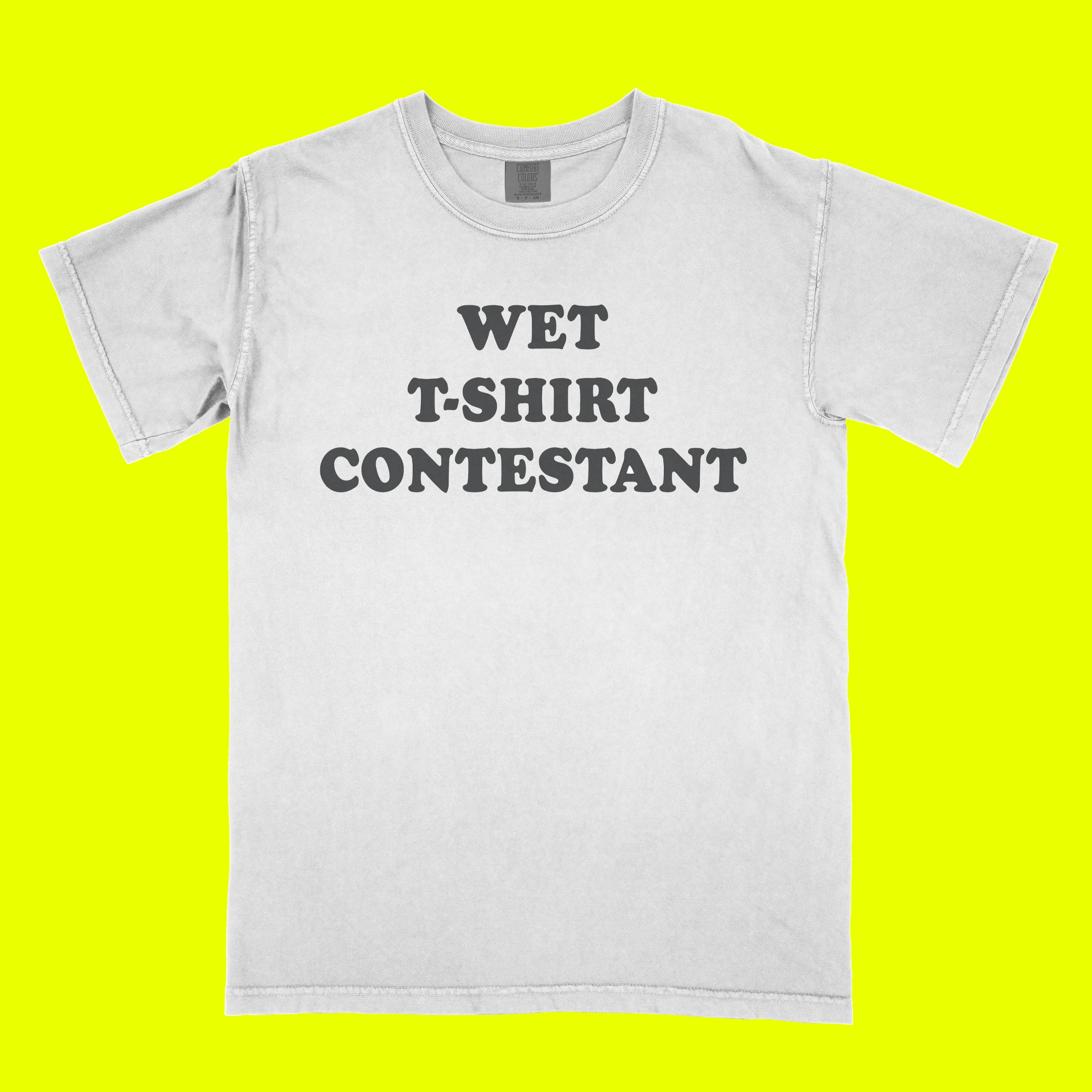 Wet t-shirt Contestant t-shirt